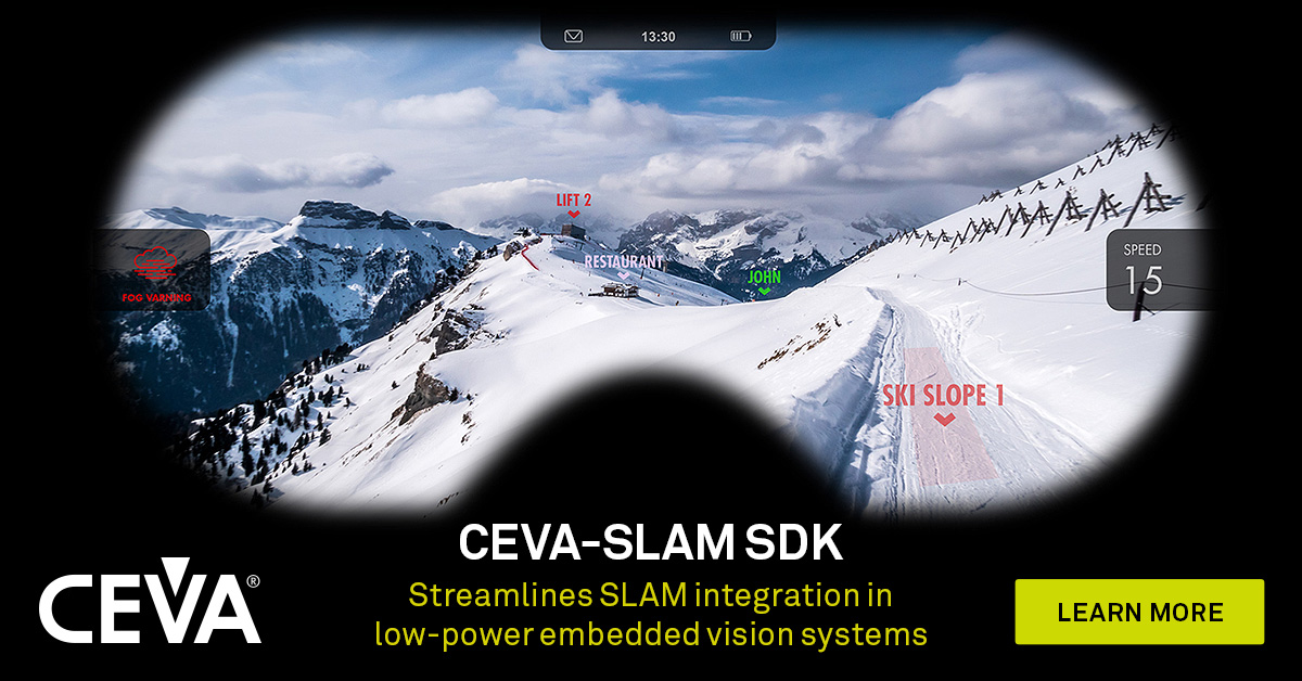 CEVA宣布推出用于CEVA-XM智能视觉DSP和 NeuPro AI处理器的SLAM软件开发套件