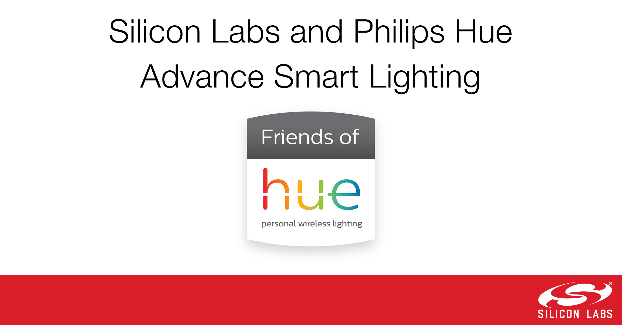 Silicon Labs和飞利浦 秀（Philips Hue）推进智能照明