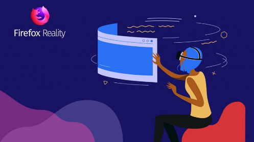 Mozilla正在开发一款用于VR、AR和MR设备的Firefox浏览器