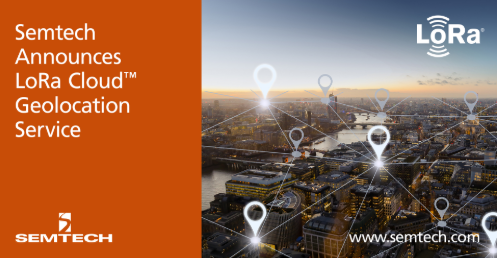 Semtech宣布推出LoRa Cloud?地理定位服务
